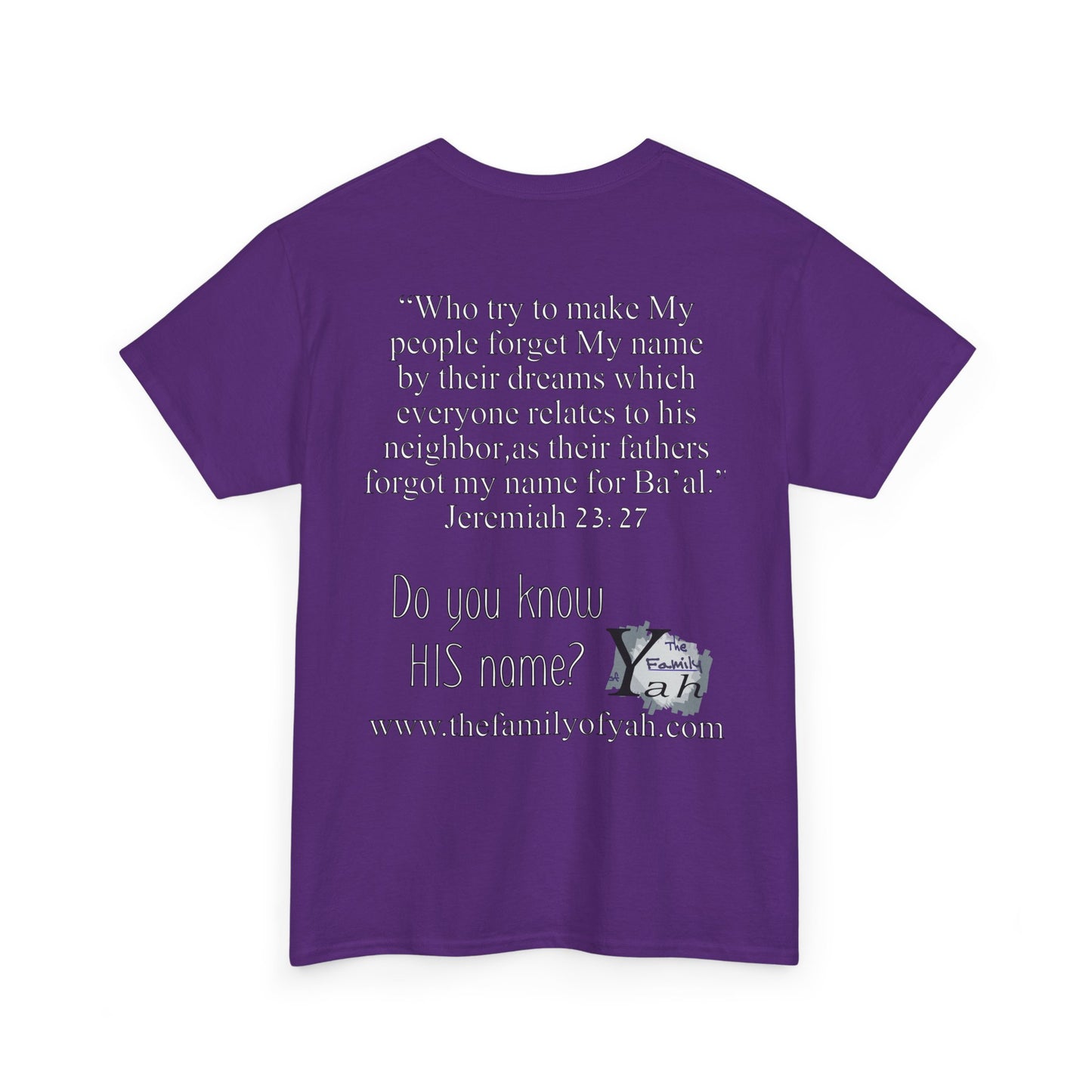 Do You Know HIS Real Name? - Jeremiah 23:27 - Unisex Heavy Cotton Tee