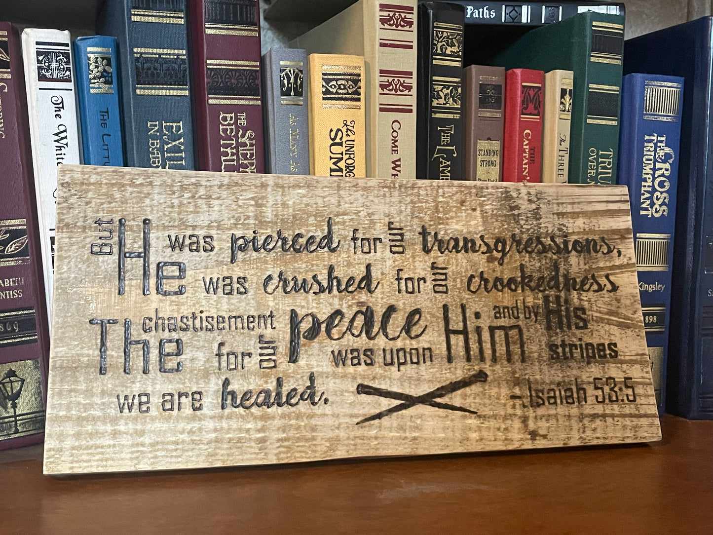 Isaiah 53:5 "...He was pierced for our transgressions..." Wood Burned Scripture