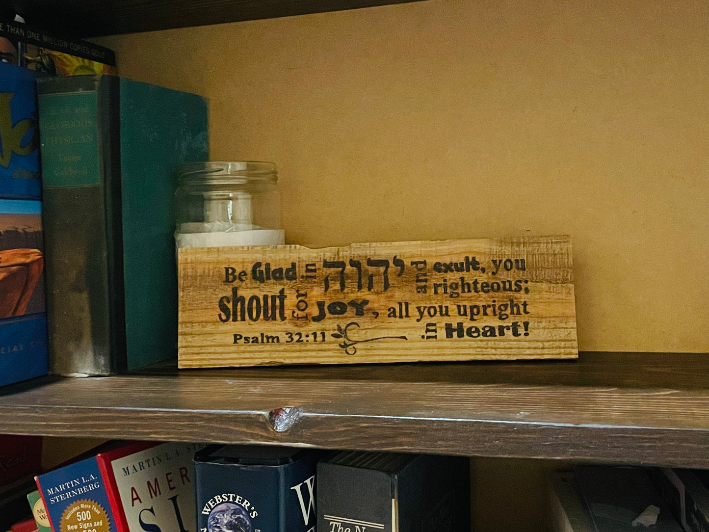 Psalm 32:11, "Be glad in יהוה..." Wood burned Scripture